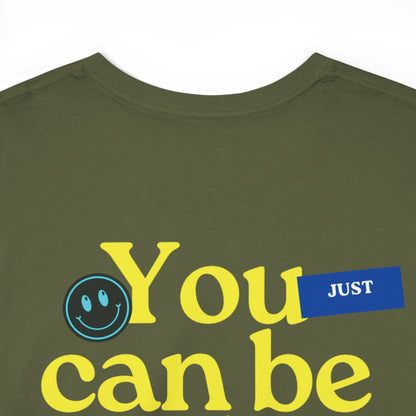 ”You Can Be Anything You Want” Unisex Heavy Cotton Tee (Yellow Text)