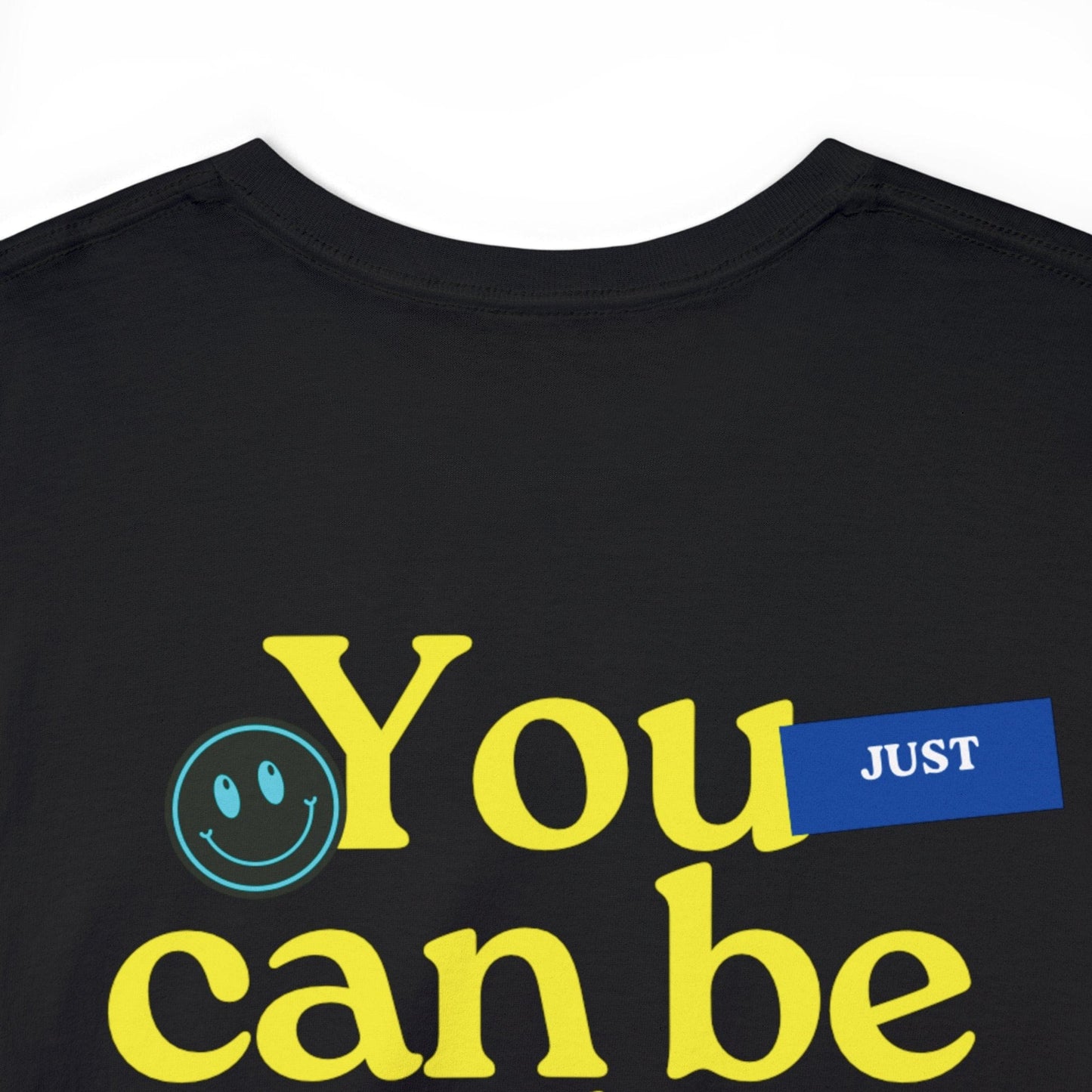 ”You Can Be Anything You Want” Unisex Heavy Cotton Tee (Yellow Text)