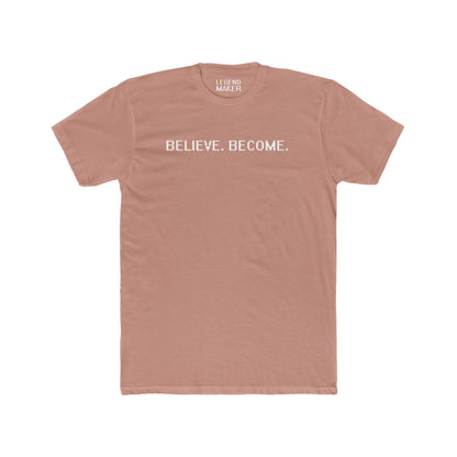 Believe. Become. Unisex Crew Tee