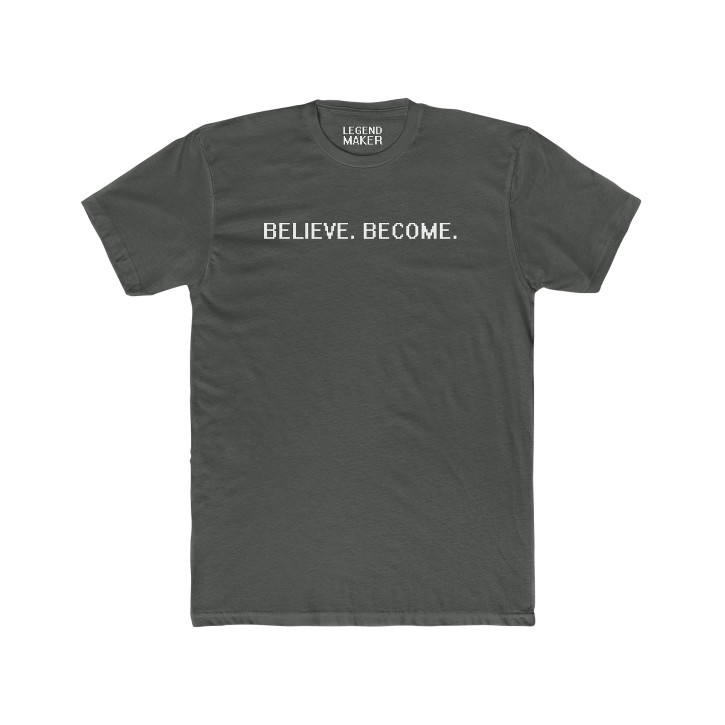 Believe. Become. Unisex Crew Tee