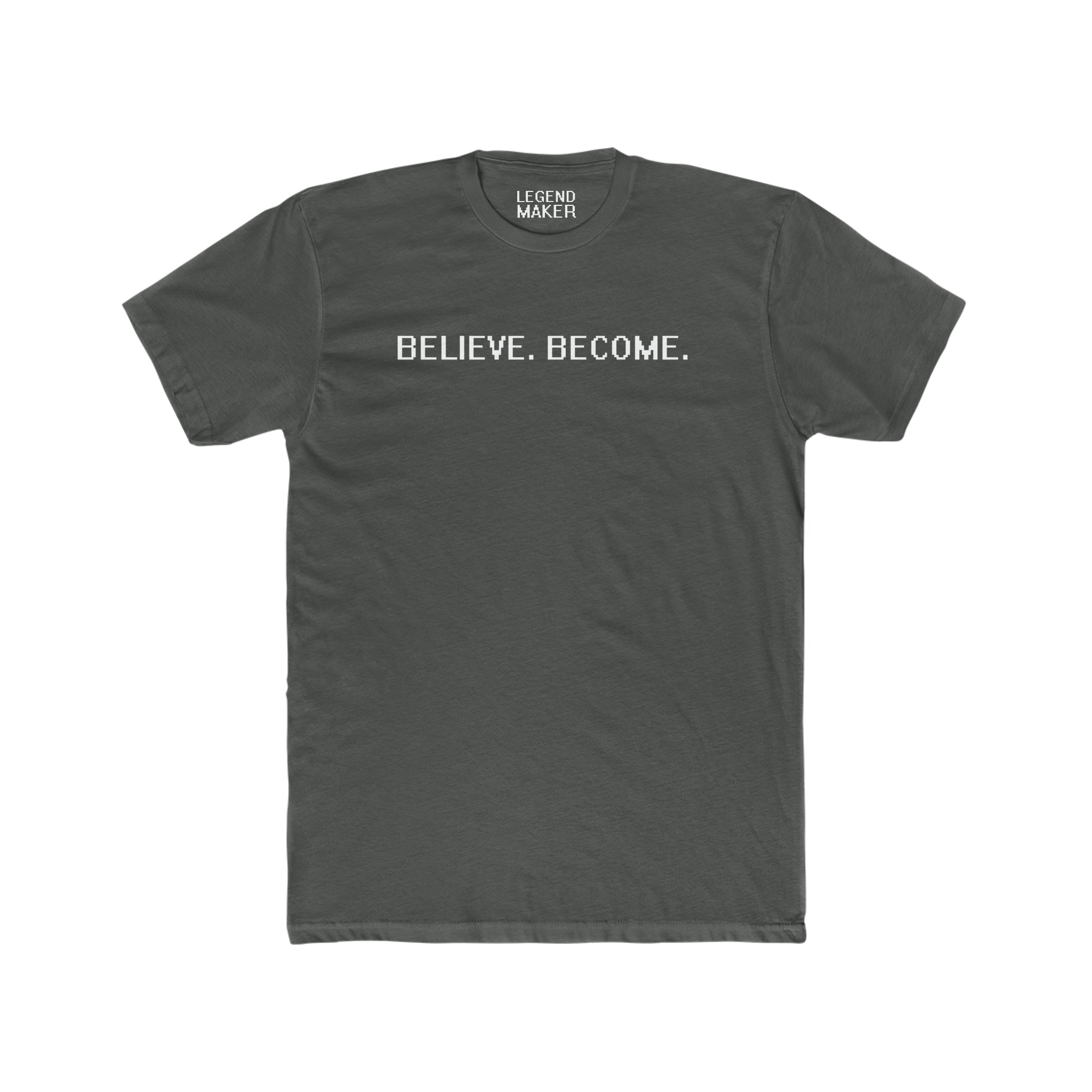 Believe. Become. Unisex Crew Tee